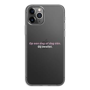 CaseCompany gij beslist: iPhone 11 Pro Transparant Hoesje