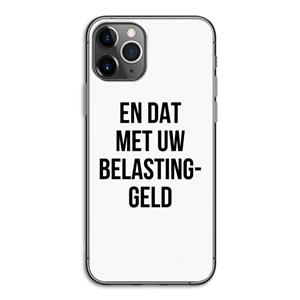 CaseCompany Belastinggeld: iPhone 11 Pro Transparant Hoesje