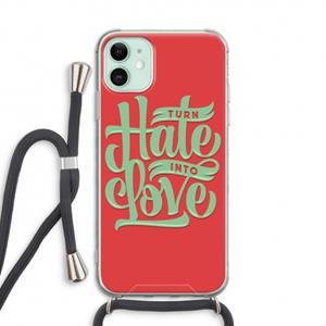 CaseCompany Turn hate into love: iPhone 11 Transparant Hoesje met koord
