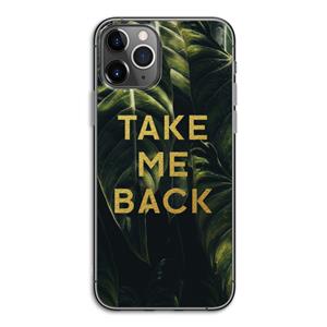 CaseCompany Take me back: iPhone 11 Pro Transparant Hoesje