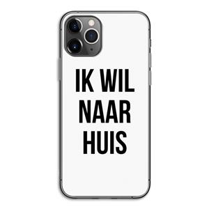 CaseCompany Ik wil naar huis: iPhone 11 Pro Transparant Hoesje