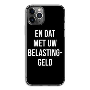 CaseCompany Belastinggeld - Zwart: iPhone 11 Pro Transparant Hoesje