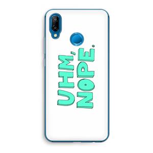 CaseCompany UHM, NOPE.: Huawei P20 Lite Transparant Hoesje