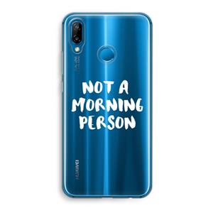CaseCompany Morning person: Huawei P20 Lite Transparant Hoesje