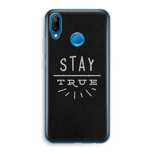 CaseCompany Stay true: Huawei P20 Lite Transparant Hoesje