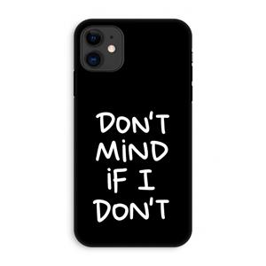 CaseCompany Don't Mind: iPhone 11 Tough Case