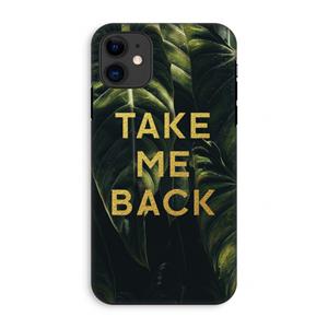 CaseCompany Take me back: iPhone 11 Tough Case