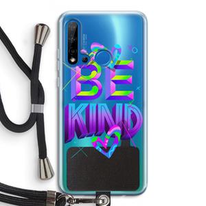 CaseCompany Be Kind: Huawei P20 Lite (2019) Transparant Hoesje met koord