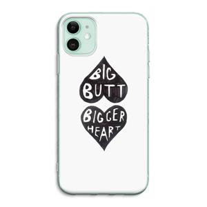 CaseCompany Big butt bigger heart: iPhone 11 Transparant Hoesje
