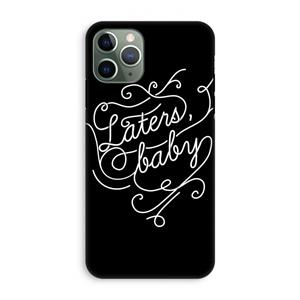 CaseCompany Laters, baby: iPhone 11 Pro Tough Case