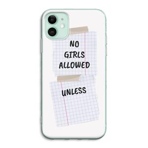 CaseCompany No Girls Allowed Unless: iPhone 11 Transparant Hoesje