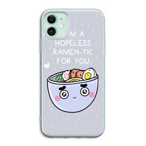 CaseCompany I'm A Hopeless Ramen-Tic For You: iPhone 11 Transparant Hoesje