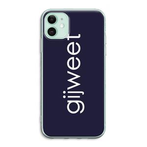 CaseCompany Gijweet: iPhone 11 Transparant Hoesje