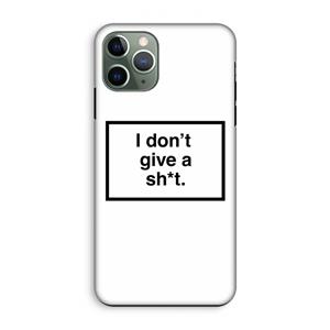 CaseCompany Don't give a shit: iPhone 11 Pro Tough Case