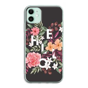 CaseCompany Hello in flowers: iPhone 11 Transparant Hoesje