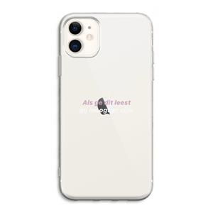 CaseCompany gij moogt er zijn: iPhone 11 Transparant Hoesje