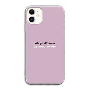 CaseCompany gij moogt er zijn: iPhone 11 Transparant Hoesje