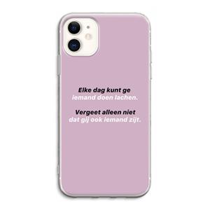 CaseCompany gij zijt ook iemand: iPhone 11 Transparant Hoesje