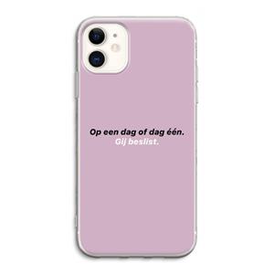CaseCompany gij beslist: iPhone 11 Transparant Hoesje