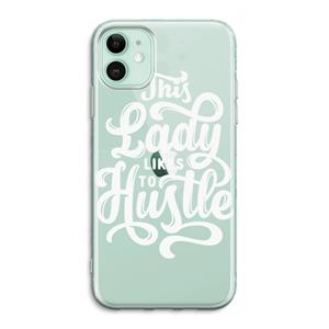 CaseCompany Hustle Lady: iPhone 11 Transparant Hoesje