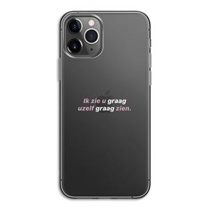 CaseCompany uzelf graag zien: iPhone 11 Pro Transparant Hoesje