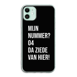 CaseCompany Da ziede van hier - Zwart: iPhone 11 Transparant Hoesje