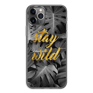 CaseCompany Stay wild: iPhone 11 Pro Transparant Hoesje