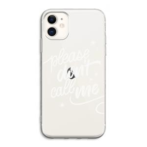 CaseCompany Don't call: iPhone 11 Transparant Hoesje