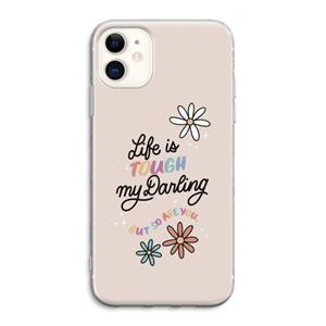CaseCompany Tough Life: iPhone 11 Transparant Hoesje