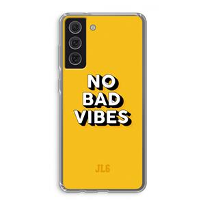 CaseCompany No Bad Vibes: Samsung Galaxy S21 FE Transparant Hoesje