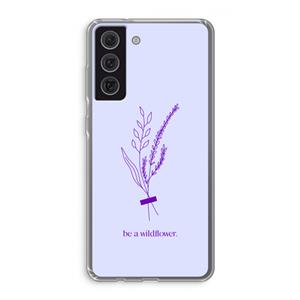 CaseCompany Be a wildflower: Samsung Galaxy S21 FE Transparant Hoesje