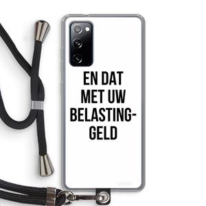CaseCompany Belastinggeld: Samsung Galaxy S20 FE / S20 FE 5G Transparant Hoesje met koord