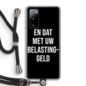 CaseCompany Belastinggeld - Zwart: Samsung Galaxy S20 FE / S20 FE 5G Transparant Hoesje met koord