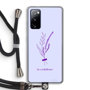 CaseCompany Be a wildflower: Samsung Galaxy S20 FE / S20 FE 5G Transparant Hoesje met koord