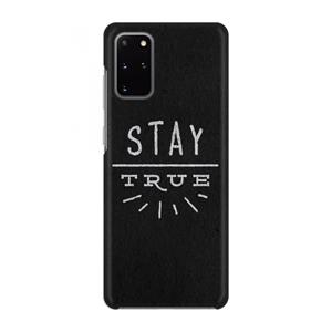 CaseCompany Stay true: Volledig geprint Samsung Galaxy S20 Plus Hoesje