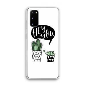 CaseCompany Hey you cactus: Samsung Galaxy S20 Transparant Hoesje