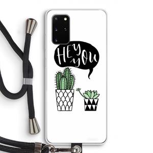 CaseCompany Hey you cactus: Samsung Galaxy S20 Plus Transparant Hoesje met koord