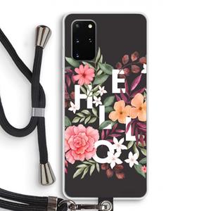 CaseCompany Hello in flowers: Samsung Galaxy S20 Plus Transparant Hoesje met koord