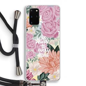 CaseCompany Kindness matters: Samsung Galaxy S20 Plus Transparant Hoesje met koord