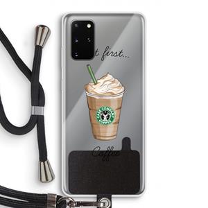 CaseCompany But first coffee: Samsung Galaxy S20 Plus Transparant Hoesje met koord