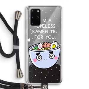 CaseCompany I'm A Hopeless Ramen-Tic For You: Samsung Galaxy S20 Plus Transparant Hoesje met koord