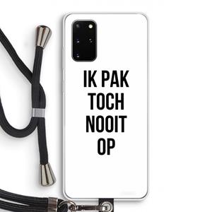 CaseCompany Ik pak nooit op: Samsung Galaxy S20 Plus Transparant Hoesje met koord