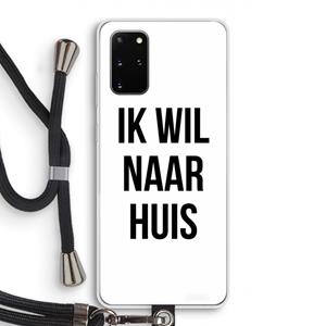CaseCompany Ik wil naar huis: Samsung Galaxy S20 Plus Transparant Hoesje met koord