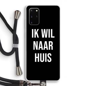 CaseCompany Ik wil naar huis - Zwart: Samsung Galaxy S20 Plus Transparant Hoesje met koord
