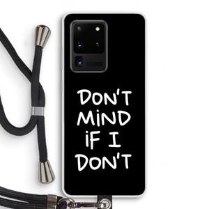 CaseCompany Don't Mind: Samsung Galaxy S20 Ultra Transparant Hoesje met koord