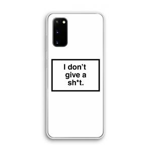 CaseCompany Don't give a shit: Samsung Galaxy S20 Transparant Hoesje