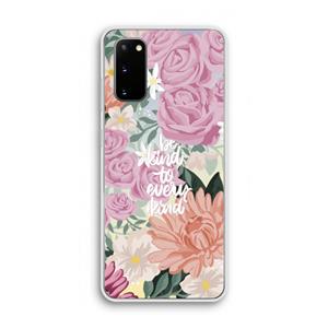 CaseCompany Kindness matters: Samsung Galaxy S20 Transparant Hoesje