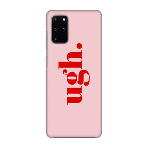CaseCompany Ugh: Volledig geprint Samsung Galaxy S20 Plus Hoesje