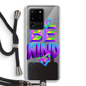 CaseCompany Be Kind: Samsung Galaxy S20 Ultra Transparant Hoesje met koord