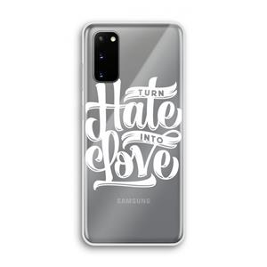 CaseCompany Turn hate into love: Samsung Galaxy S20 Transparant Hoesje